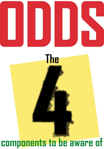 Knowing the odds is essential